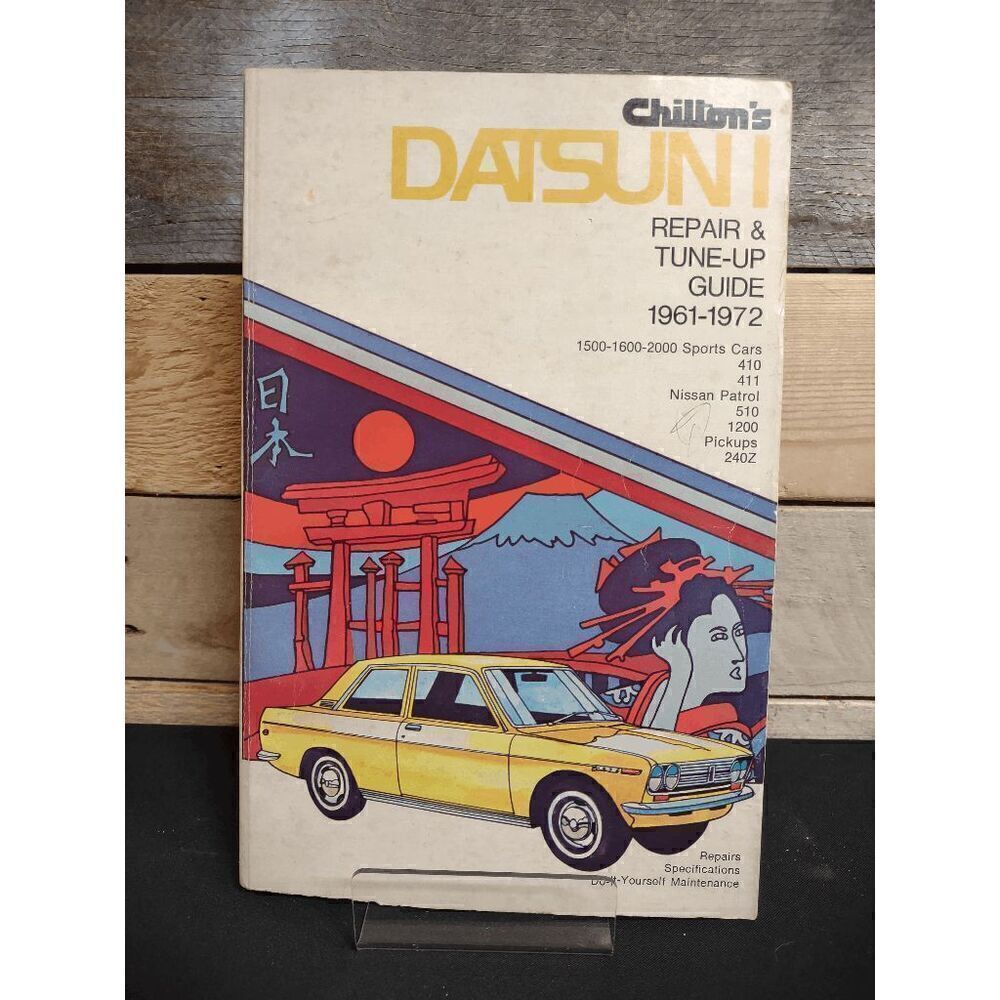 Chilton's Datsun 1 Repair & Tune-Up Guide 1961-1972 Paperback (Copyright 1972)